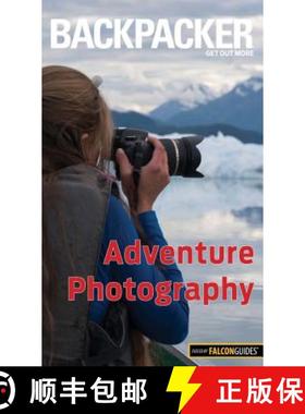 【3-4周达】Backpacker Adventure Photography [9781493009749]