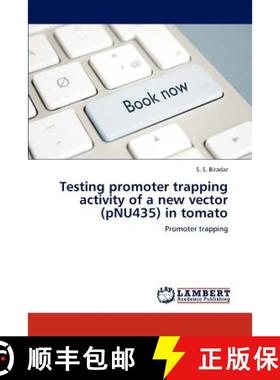 预订 Testing Promoter Trapping Activity of a New Vector (Pnu435) in Tomato [9783848429844]