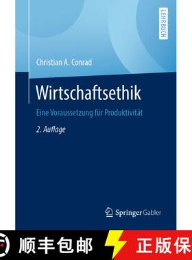 【3-4周达】Wirtschaftsethik : Eine Voraussetzung für Produktivität (2., erw. u. vollst. überarb. A... [9783658296711]