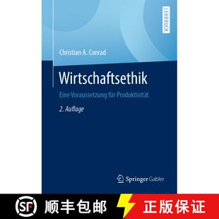 【3-4周达】Wirtschaftsethik : Eine Voraussetzung für Produktivität (2., erw. u. vollst. überarb. A... [9783658296711]