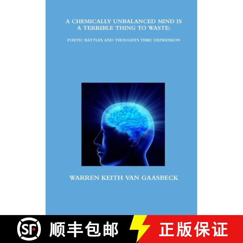 【2-3周达】A CHEMICALLY UNBALANCED MIND IS A TERRIBLE THING TO WASTE:  POETIC BATTLES AND THOUGHTS TH... [9781312738638]
