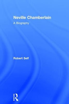 预订 neville chamberlain: a biography [9780754656159]