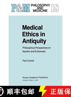 【3-4周达】Medical Ethics in Antiquity: Philosophical Perspectives on Abortion and Euthanasia [9789027718259]