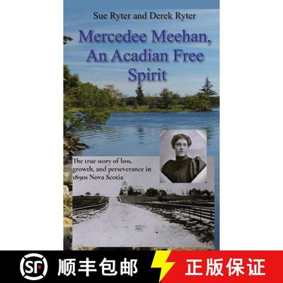 【3-4周达】Mercedee Meehan, an Acadian Free Spirit: The true story of loss, growth, and perseverance ... [9781737907015]