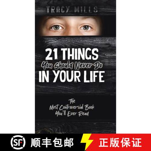 【3-4周达】精装 21 Things You Should Never Do in Your Life: The Most Controversial Book You'll Ever Read [9780228886495]