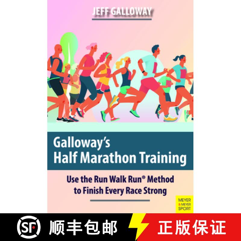 【2-3周达】Galloway's Half Marathon Training: Use the Run Walk Run Method to Finish Every Race Strong [9781782552208]