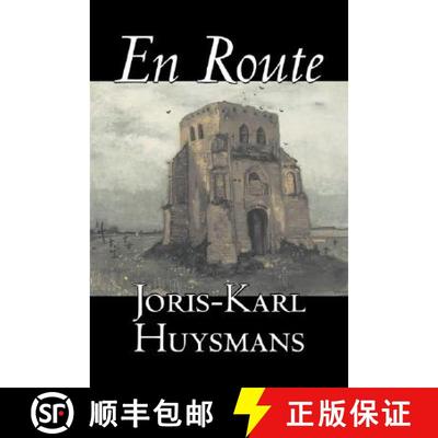 【3-4周达】En Route by Joris-Karl Huysmans, Fiction, Classics, Literary, Action & Adventure [9781603125284]