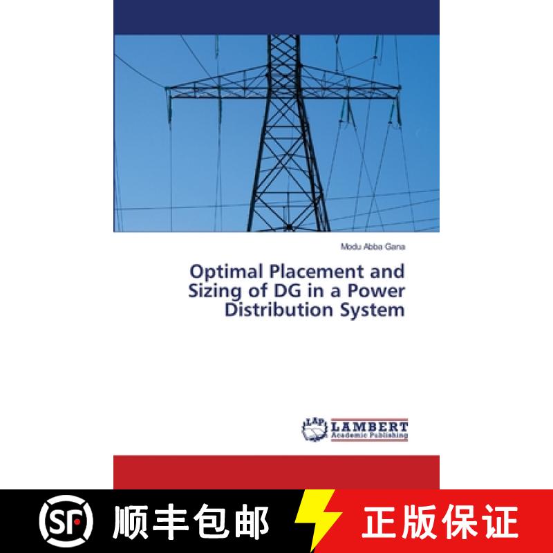 预订 Optimal Placement and Sizing of DG in a Power Distribution System [9783659323621]