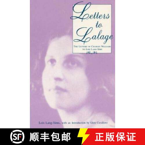 【3-4周达】Letters to Lalage: The Letters of Charles Williams to Lois Lang-Sims [9780873383981]