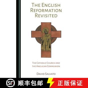 and The Catholic 预订 the 9781527508217 Reformation Communion English Revisited Anglican Church