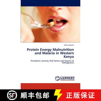 预订 Protein Energy Malnutrition and Malaria in Western Kenya [9783847322528]