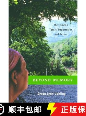 【3-4周达】Beyond Memory : The Crimean Tatars' Deportation and Return [9781403962645]