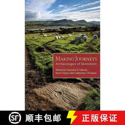 【3-4周达】Making Journeys: Archaeologies of Mobility [9781785709302]
