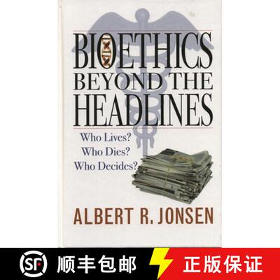【3-4周达】Bioethics Beyond the Headlines : Who Lives? Who Dies? Who Decides? [9780742545243]