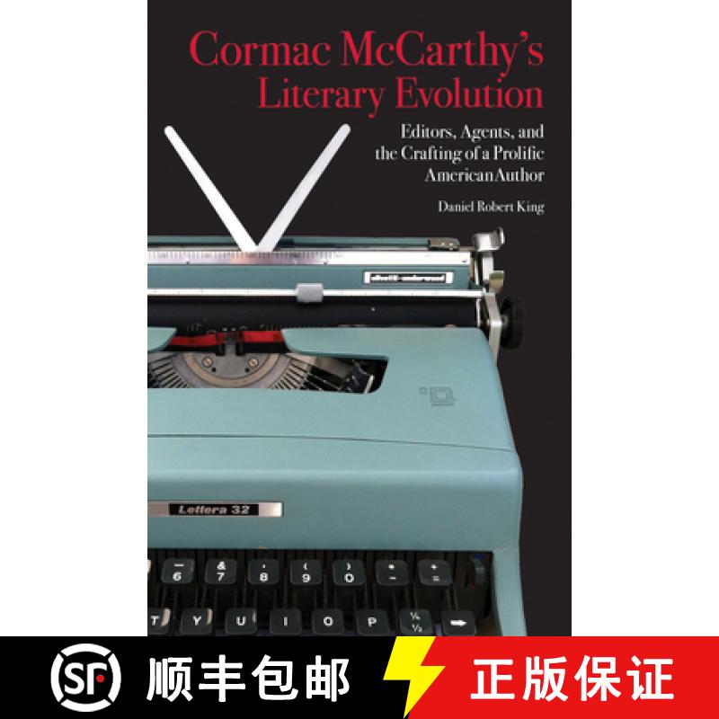 【3-4周达】Cormac McCarthy's Literary Evolution: Editors, Agents, and the Crafting of a Prolific Amer... [9781621902478]
