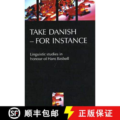 【3-4周达】Take Danish - For Instance: Linguistic Studies in Honour of Hans Basbøll [9788778388261]