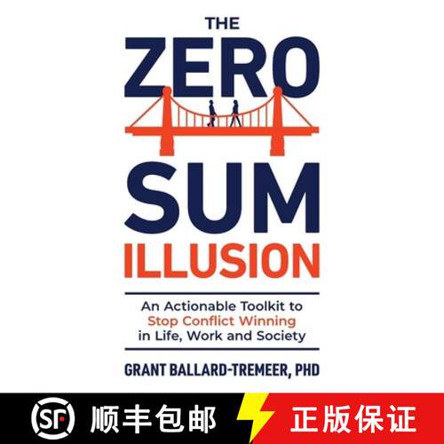 【3-4周达】The Zero-Sum Illusion: An Actionable Toolkit to Stop Conflict Winning in Life, Work, and S... [9798901022504]