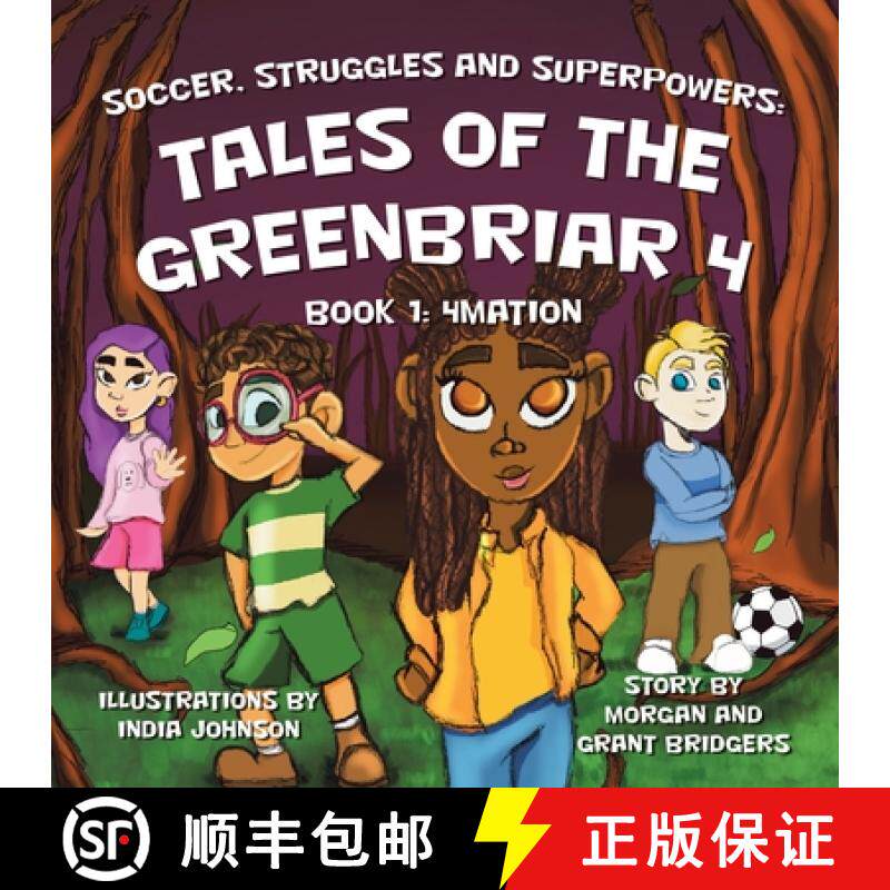 预订 Soccer, Struggles and Superpowers: Tales of the Greenbriar 4: Book 1: 4Mation [9781665747660]