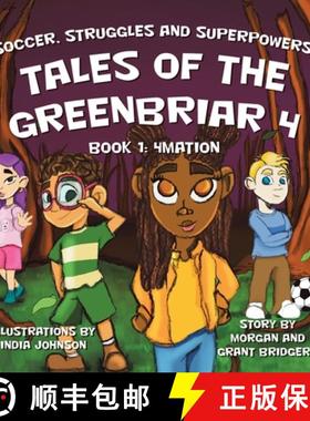 预订 Soccer, Struggles and Superpowers: Tales of the Greenbriar 4: Book 1: 4Mation [9781665747660]