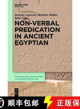 预订 Non-Verbal Predication in Ancient Egyptian [9783110406115]