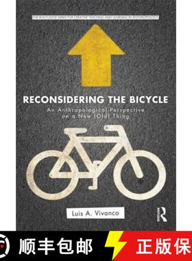 【3-4周达】Reconsidering the Bicycle : An Anthropological Perspective on a New (Old) Thing [9780415503891]