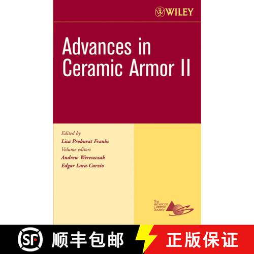 【3-4周达】Advances In Ceramic Armor Ii, Ceramic Engineering And Science Proceedings, Volume 27, Issu... [9780470080573]