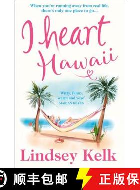 【3-4周达】I Heart Hawaii: Brilliantly Funny and Fabulous, the Best Romcom of Summer 2019 [9780008236854]