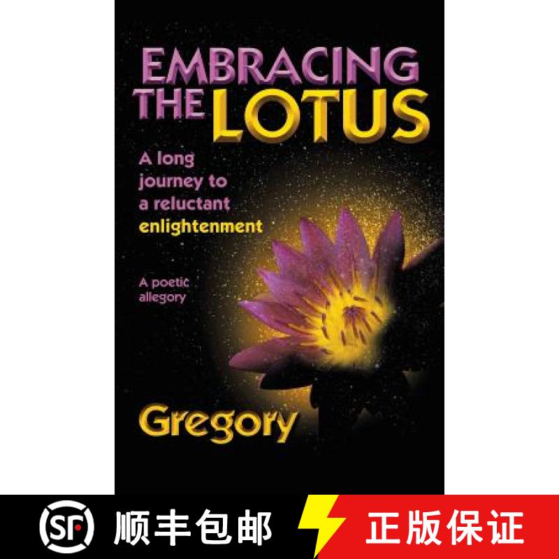 预订 Embracing the Lotus: A Long Journey to a Reluctant Enlightenment [9781504391030]