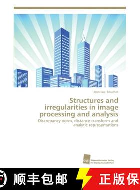 预订 Structures and irregularities in image processing and analysis [9783838136622]