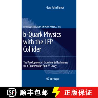 【3-4周达】b-Quark Physics with the LEP Collider : The Development of Experimental Techniques for b-Q... [9783642052781]
