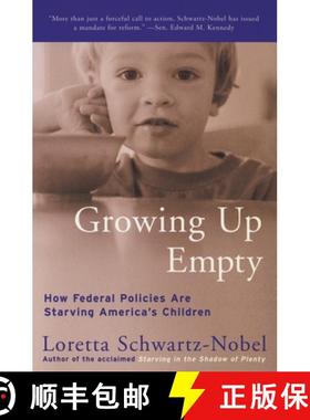 预订 Growing Up Empty: How Federal Policies Are Starving America's Children [9780060954864]