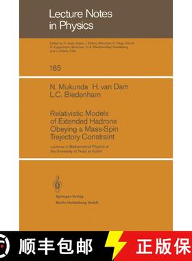 【3-4周达】Relativistic Models of Extended Hadrons Obeying a Mass-Spin Trajectory Constraint: Lecture... [9783540115861]