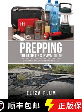 【3-4周达】Prepping: The Ultimate Survival Guide: The Guide to Surviving Any Disaster [9781631875847]