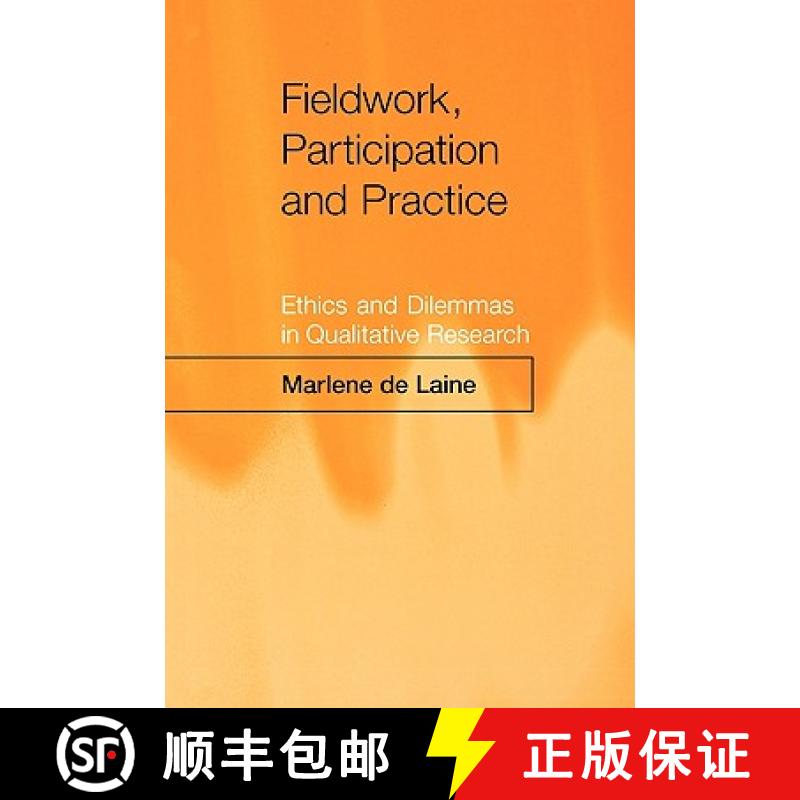 【3-4周达】Fieldwork, Participation and Practice: Ethics and Dilemmas in Qualitative Research [9780761954873]