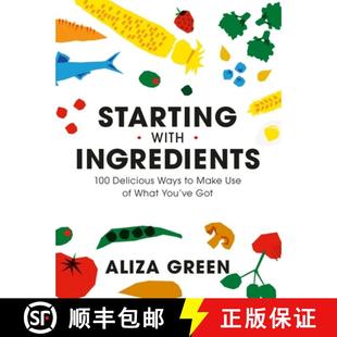【3-4周达】Starting with Ingredients: 100 Delicious Ways to Make Use of What You've Got [9780762470761]