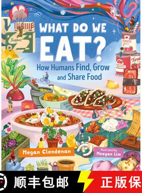【3-4周达】What Do We Eat?: How Humans Find, Grow and Share Food [9781459836761]