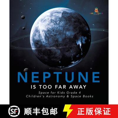 【3-4周达】精装 Neptune Is Too Far Away | Space for Kids Grade 4 | Children's Astronomy & Space Books [9781541975620]