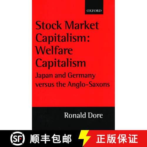 【3-4周达】Stock Market Capitalism: Welfare Capitalism: Japan and Germany versus the Anglo-Saxons [9780199240616]