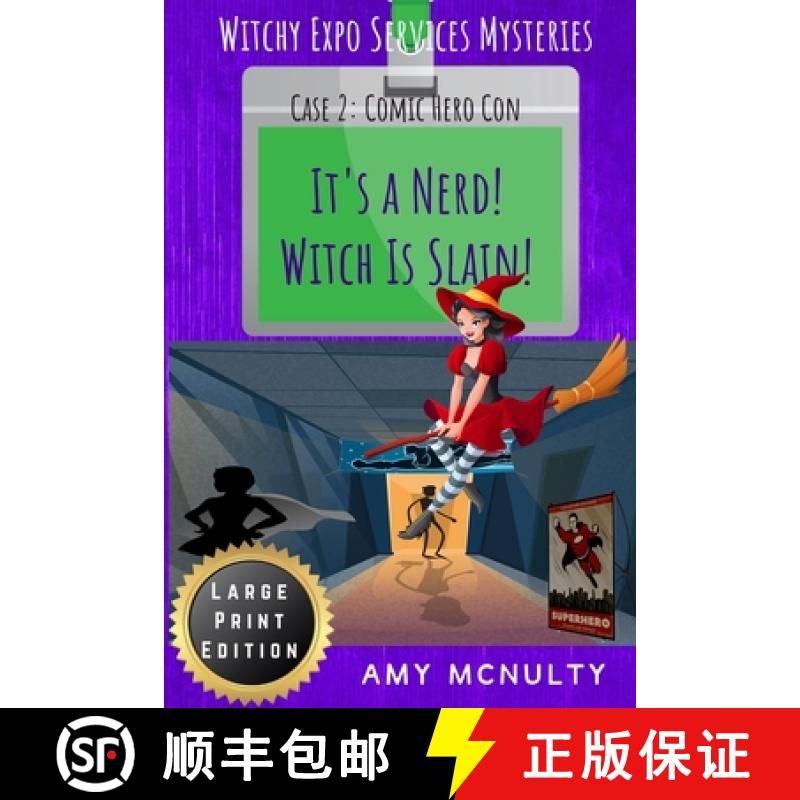 【2-3周达】It's a Nerd! Witch Is Slain!: Case 2: Comic Hero Con Large Print Edition [9781958051146]