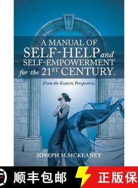 【3-4周达】A Manual of Self-Help and Self-Empowerment for the 21st Century.: From the Esoteric Perspe... [9781504388351]