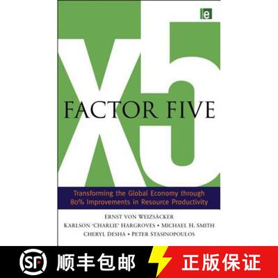 【3-4周达】精装 Factor Five: Transforming the Global Economy through 80% Improvements in Resource Pro... [9781844075911]