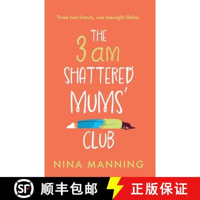【3-4周达】3am Shattered Mums' Club: A BRAND NEW laugh-out-loud, relatable read from bestseller Nina ... [9781804265598]