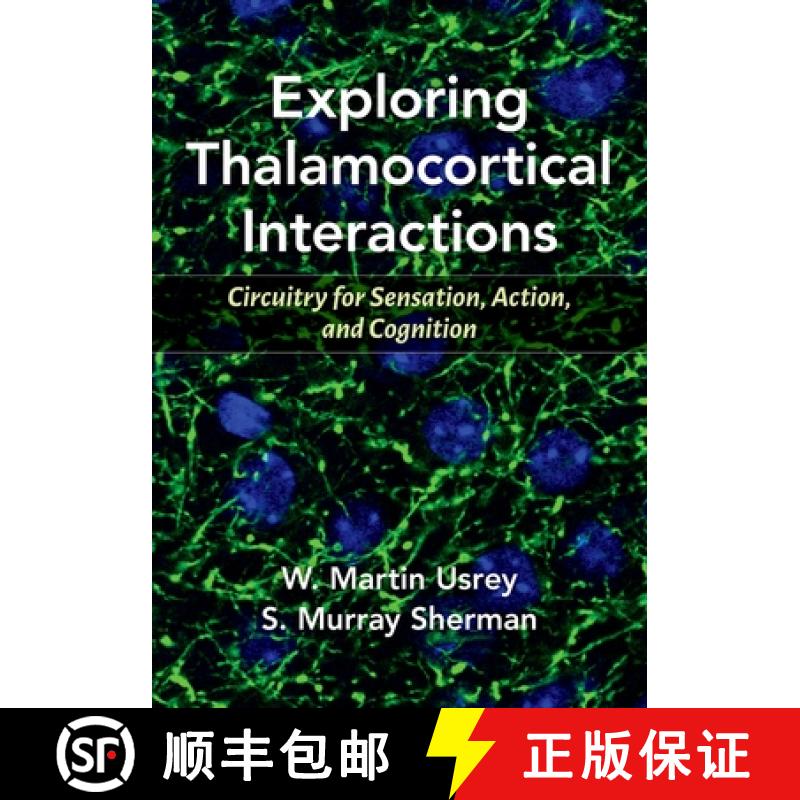 【3-4周达】Exploring Thalamocortical Interactions: Circuitry for Sensation, Action, and Cognition [9780197503874]