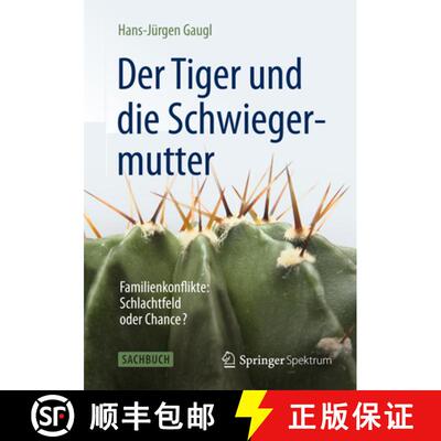 【3-4周达】Der Tiger und die Schwiegermutter: Familienkonflikte: Schlachtfeld oder Chance? [9783642389931]