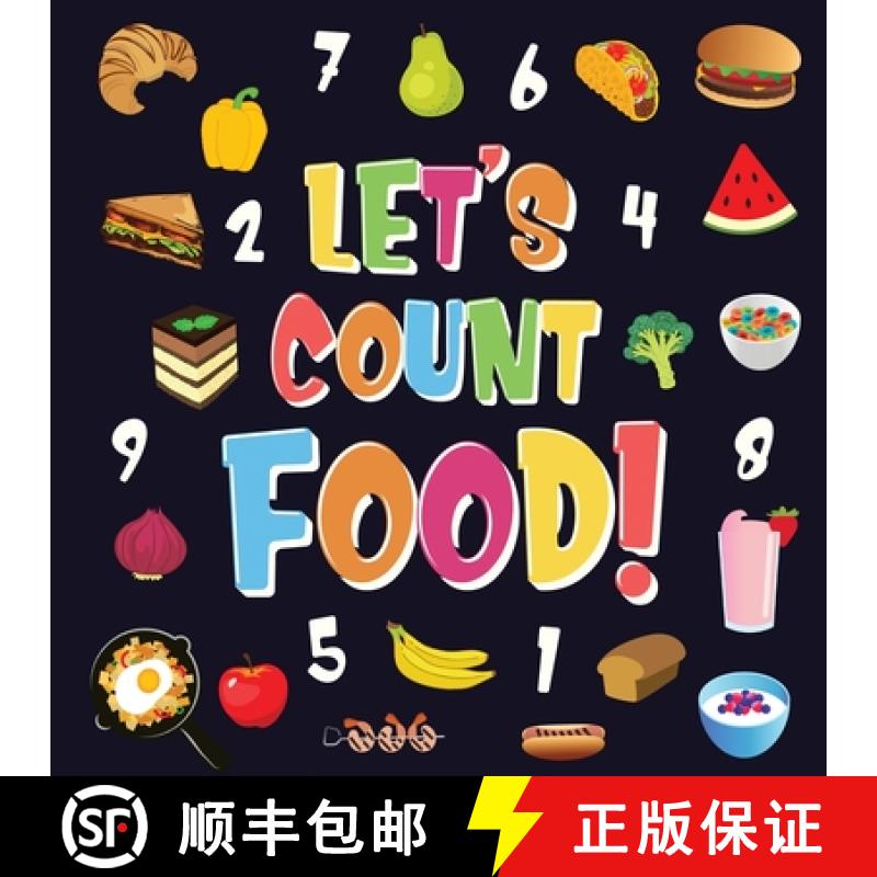 【3-4周达】Let's Count Food!: Can You Find & Count all the Bananas, Carrots and Pizzas - Fun Eating C... [9781952772511]