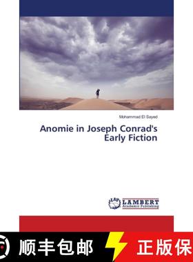 预订 Anomie in Joseph Conrad's Early Fiction [9783659482311]