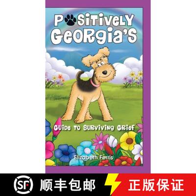 【3-4周达】精装 Positively Georgia's Guide to Surviving Grief [9781989756461]