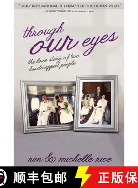 预订 Through Our Eyes: The Love Story of Two Handicapped People [9780996819503]