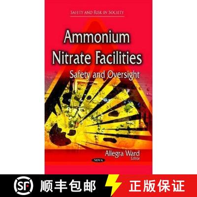 【3-4周达】Ammonium Nitrate Facilities: Safety and Oversight [9781633217164]