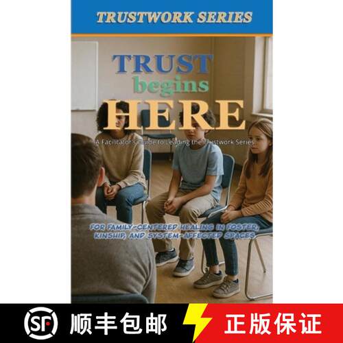 【3-4周达】Trust Begins Here:  a Facilitator's Guide to Leading the Trustwork Series [9798903450329]